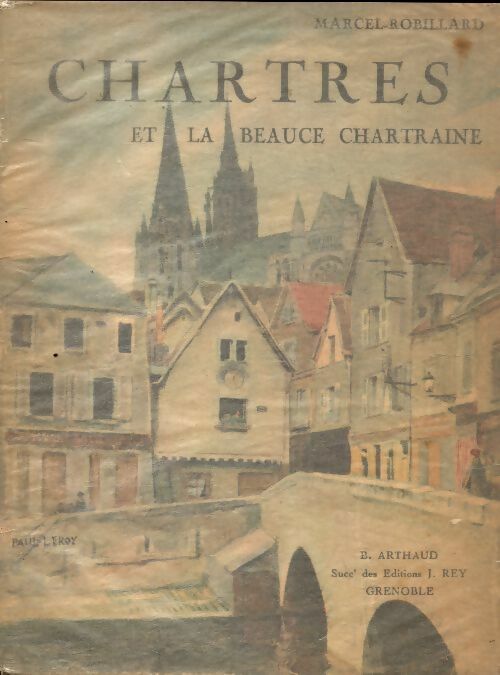 Livrenpoche : Chartres et la beauce chartraine - Marcel Robillard - Livre