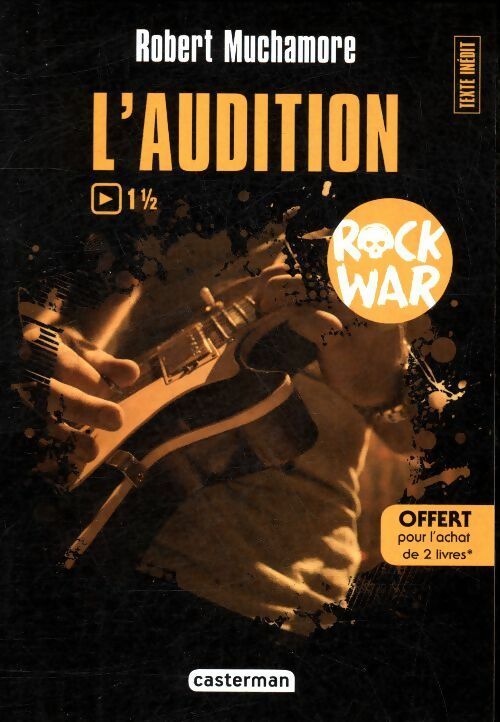 Rock war Tome I : L'audition - Robert Muchamore -  Casterman Poche - Livre