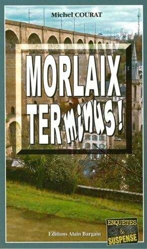 Livrenpoche : Morlaix terminus - Michel Courat - Livre