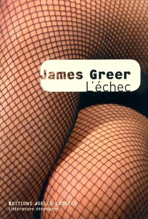 Livrenpoche : L'échec - James Greer - Livre