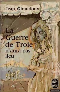 Livrenpoche : La guerre de Troie n'aura pas lieu - Jean Giraudoux - Livre