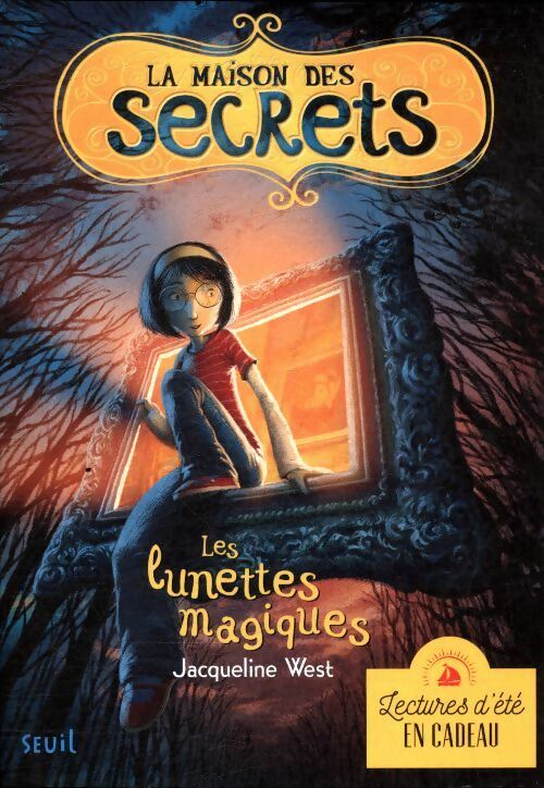 Livrenpoche : La maison des secrets Tome I : Les lunettes magiques - Jacqueline West - Livre