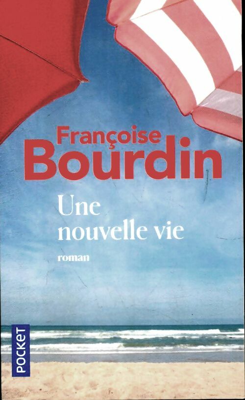 Livrenpoche : Une nouvelle vie - Françoise Bourdin - Livre