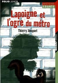 Livrenpoche : Lapoigne et l'ogre du métro - Thierry Jonquet - Livre