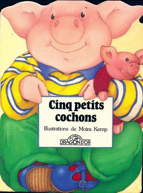 Livrenpoche : Cinq petits cochons. Comptines anglaises traditionnelles - Anne-Marie Dalmais - Livre