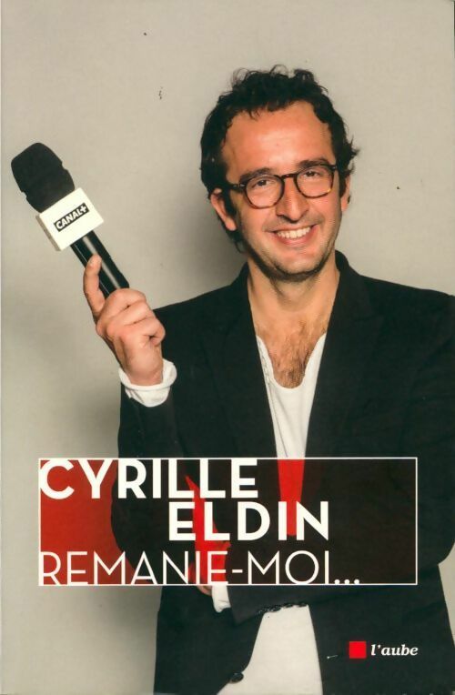 Livrenpoche : Remanie-moi... - Cyrille Eldin - Livre