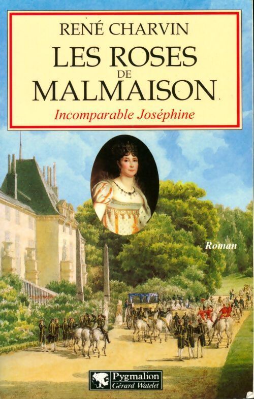 Livrenpoche : Les roses de malmaison. Incomparable Joséphine - René Charvin - Livre