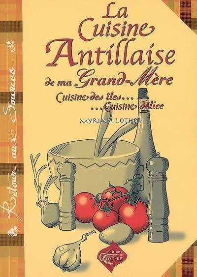 Livrenpoche : La cuisine antillaise de ma grand-mère - Myriam Lother - Livre