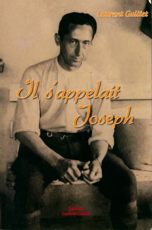 Livrenpoche : Il s'appelait Joseph - Laurent Guillet - Livre