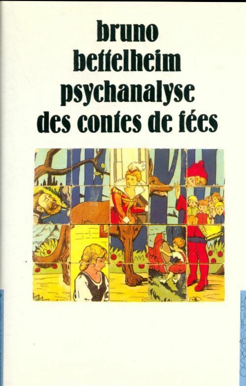 Livrenpoche : Psychanalyse des contes de fées - Bettelheim Bruno - Livre