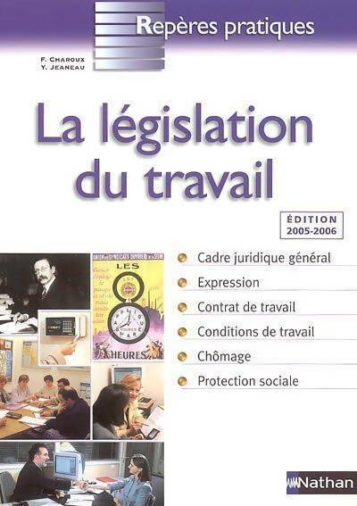 La législation du travail - Françoise Charoux -  Repères pratiques - Livre