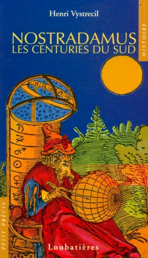Livrenpoche : Nostradamus. Les centuries du sud - Henri Vystrecil - Livre