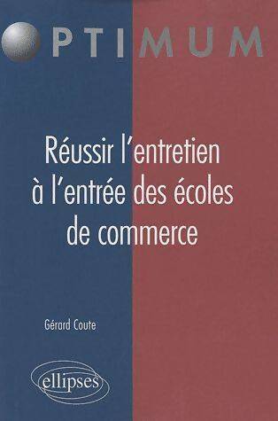 Livrenpoche : Réussir l'entretien à l'entrée des écoles de commerce - Gérard Coute - Livre