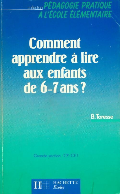 Livrenpoche : Comment apprendre à lire aux enfants de 6-7 ans ? - Bernard Toresse - Livre