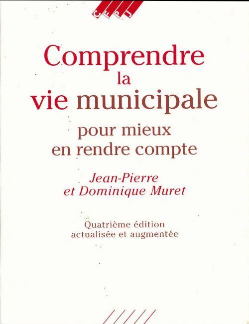 Livrenpoche : Comprendre la vie municipale pour mieux en rendre compte - Jean-Pierre Muret - Livre