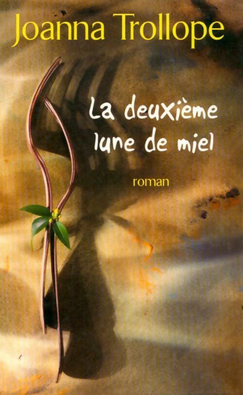 La deuxième lune de miel - Joanna Trollope -  France Loisirs GF - Livre