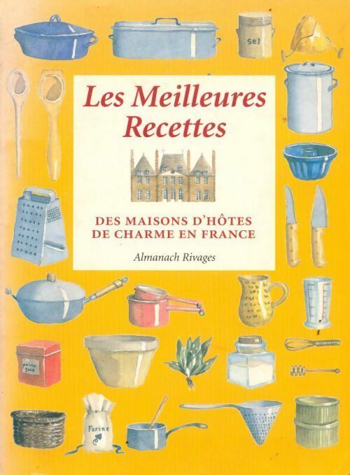 Livrenpoche : Les meilleures recettes des maisons d'hôtes de charme de France - Véronique De Andreis - Livre