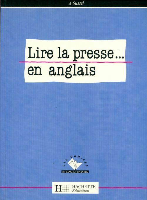 Livrenpoche : Lire la presse en anglais - Annie Sussel - Livre