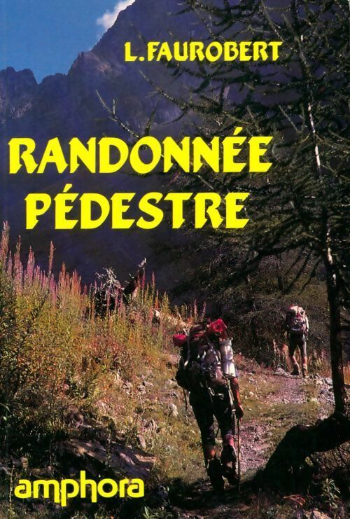 Livrenpoche : La randonnée pédestre - Louis Faurobert - Livre