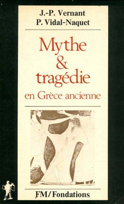 Livrenpoche : Mythe et tragédie en Grèce ancienne - Pierre Vidal-Naquet - Livre
