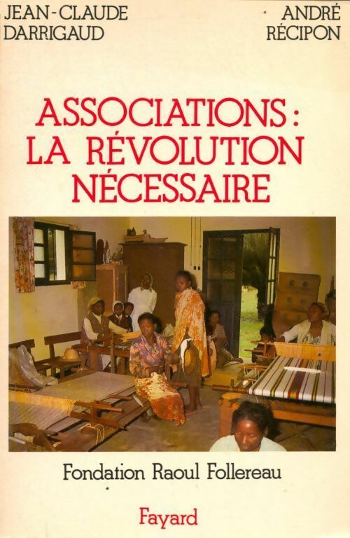 Livrenpoche : Associations : La révolution nécessaire - Jean-Claude Darrigaud - Livre