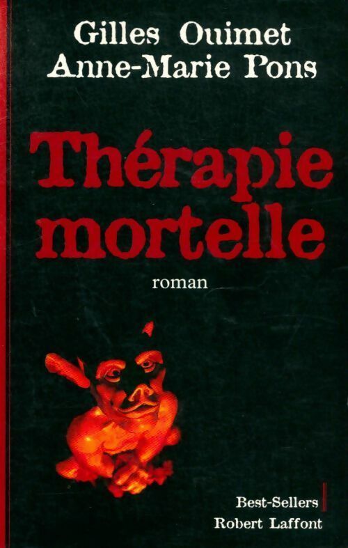 Thérapie mortelle - Gilles Ouimet ; Anne-Marie Pons -  Best-Sellers - Livre