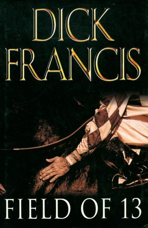 Livrenpoche : Field of 13 - Dick Francis - Livre
