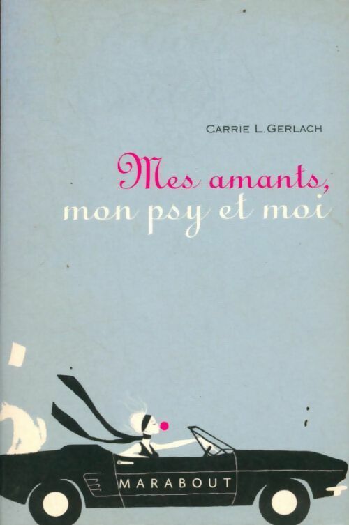 Livrenpoche : Mes amants, mon psy et moi - Carrie L. Gerlach - Livre