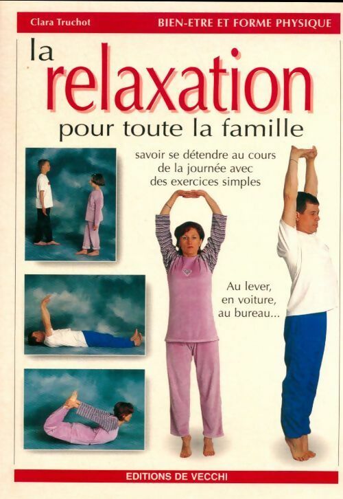 La relaxation pour toute la famille - Clara Truchot -  Bien-être et forme physique - Livre