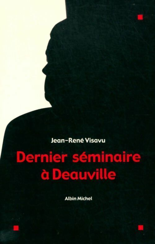 Livrenpoche : Dernier séminaire à Deauville - Jean-René Visavu - Livre