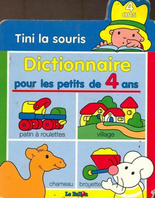 Livrenpoche : Tini la souris. Dictionnaire pour les petits de 4 ans - Collectif - Livre