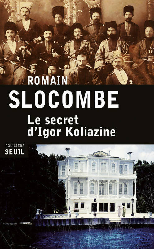 Livrenpoche : Le secret d'igor koliazine - Romain Slocombe - Livre