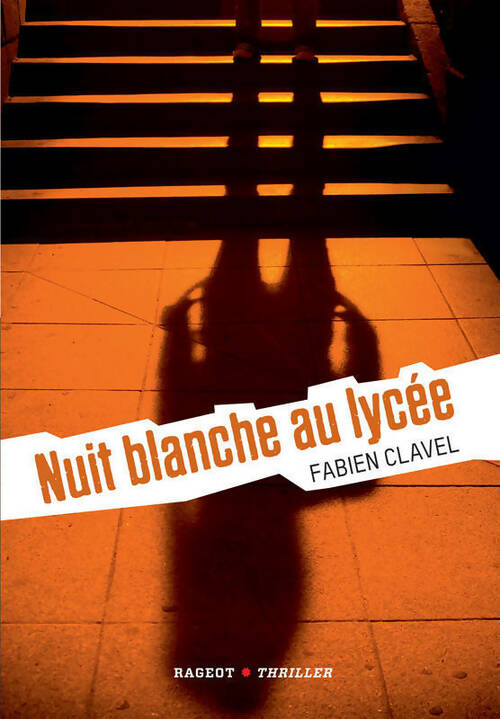 Livrenpoche : Nuit blanche au lycée - Fabien Clavel - Livre