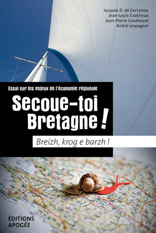 Livrenpoche : Secoue-toi-bretagne ! essai sur les enjeux de l'économie régionale - Collectif - Livre