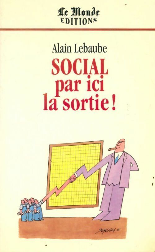 Livrenpoche : Social par ici la sortie ! - Alain Lebaube - Livre