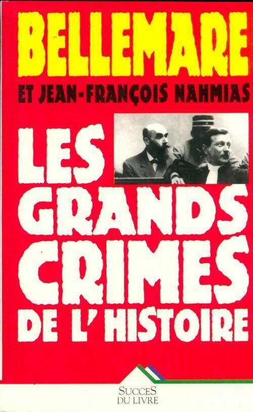Livrenpoche : Les grands crimes de l'histoire - Pierre Bellemare - Livre
