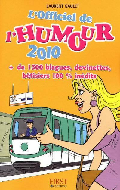 Livrenpoche : Officiel de l'humour 2010 - Laurent Gaulet - Livre