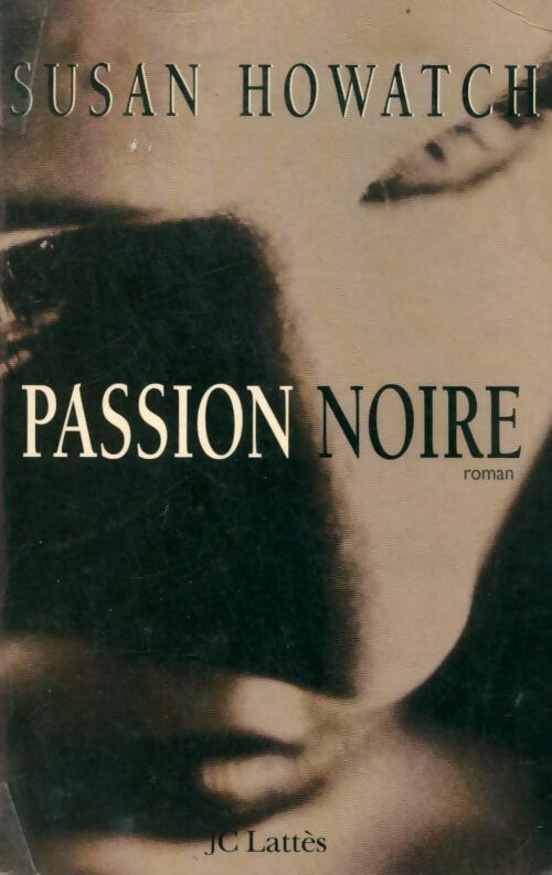 Livrenpoche : Passion noire - Suzan Howatch - Livre