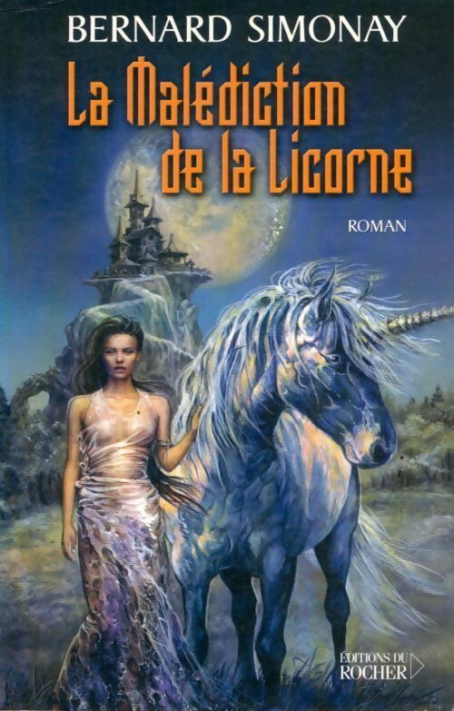 La malédiction de la licorne - Bernard Simonay - Livre