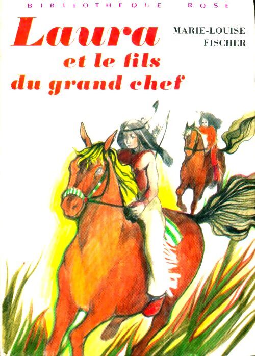 Livrenpoche : Laura et le fils du grand chef - Marie-Louise Fischer - Livre
