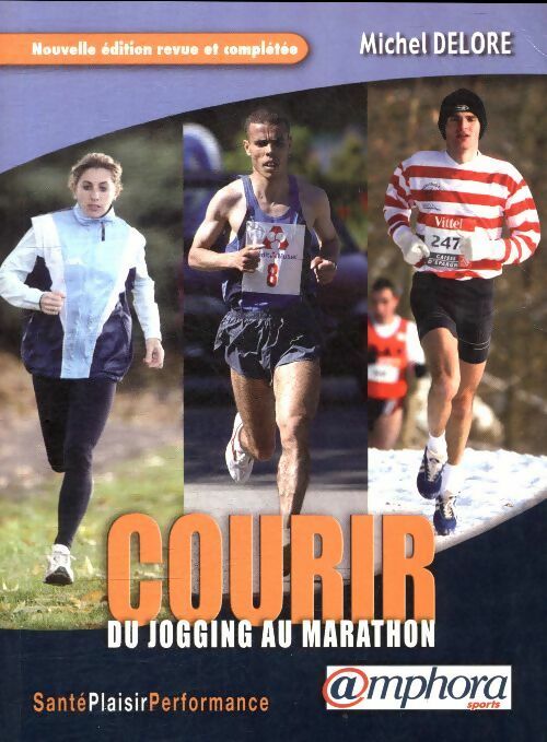 Livrenpoche : Courir du jogging au maratho, - Michel Delore - Livre