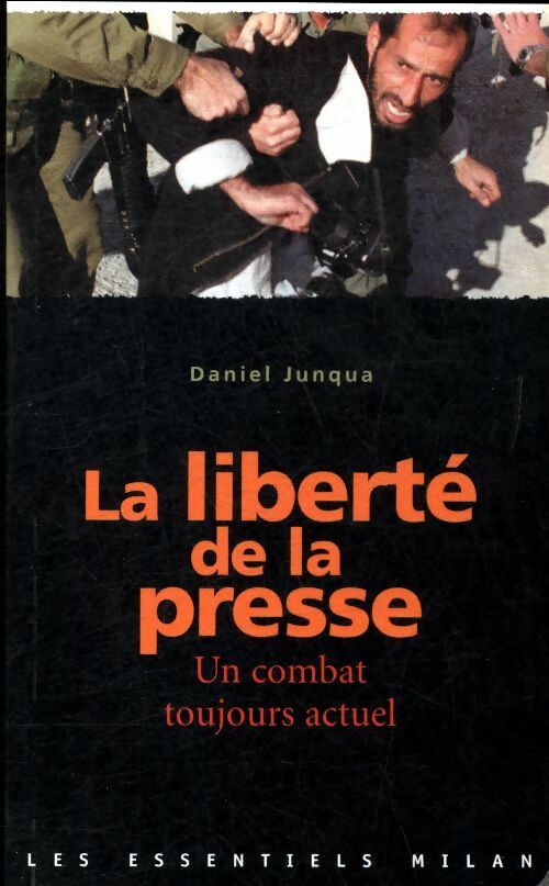 Livrenpoche : La liberté de la presse - Daniel Junqua - Livre