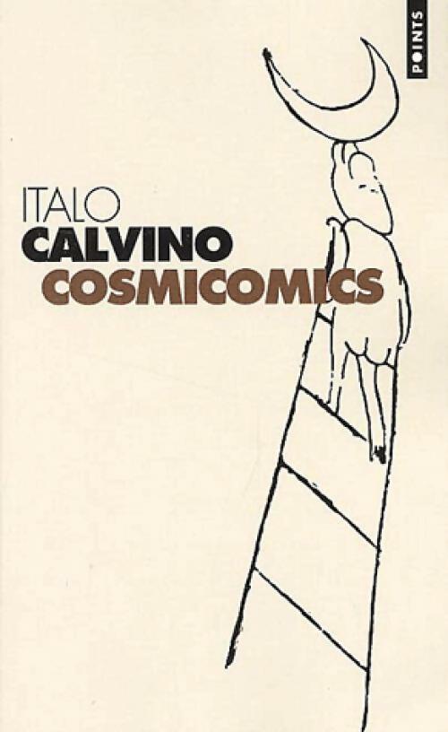 Livrenpoche : Cosmicomics - Italo Calvino - Livre