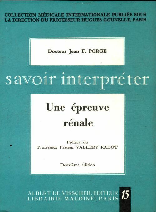 Livrenpoche : Savoir interpréter une épreuve rénale - Jean F Porge - Livre