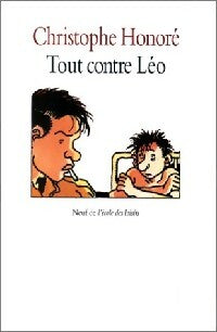 Tout contre Léo - Christophe Honoré -  Neuf - Livre