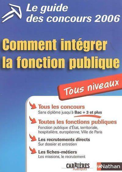 Livrenpoche : Le guide des concours. Comment intégrer la fonction publique tous niveaux - Sylvie Grasser - Livre