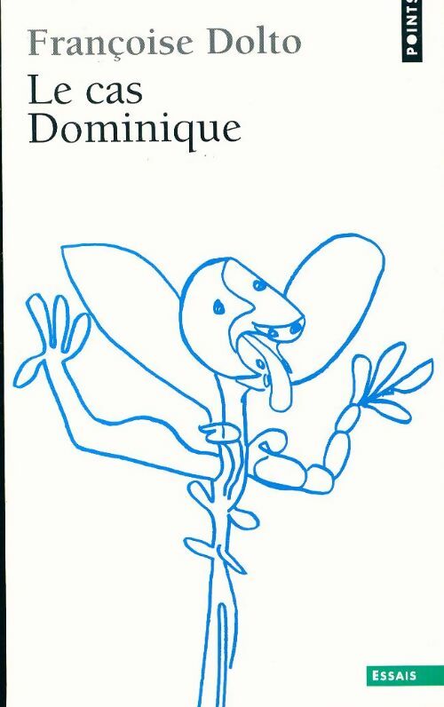 Livrenpoche : Le cas Dominique - Françoise Dolto - Livre