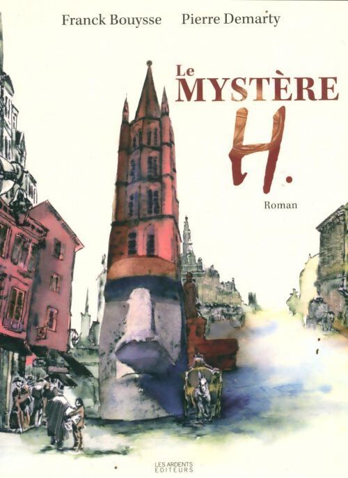 Livrenpoche : Le mystère H. - Pierre Demarty, Franck Bouysse - Livre