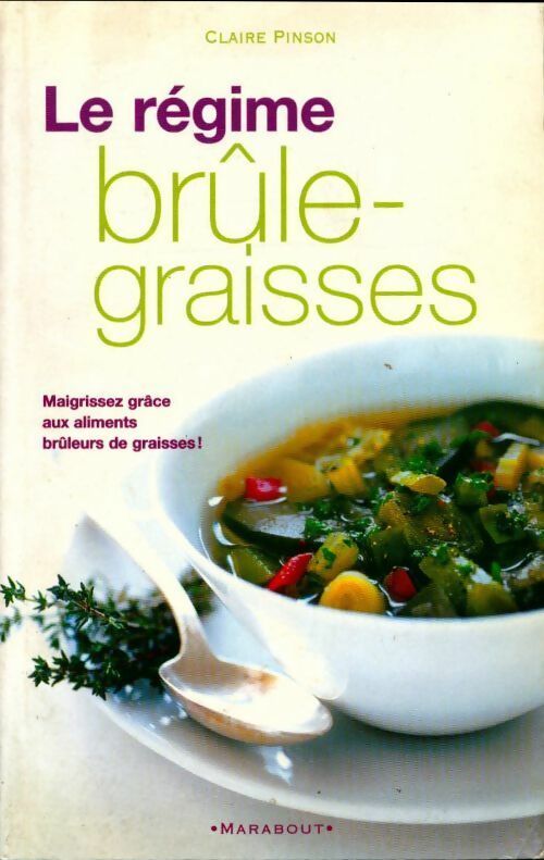 Livrenpoche : Le régime brûle-graisses - Claire Pinson - Livre