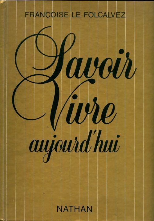 Livrenpoche : Savoir vivre aujourd'hui - Françoise Le Folcalvez - Livre